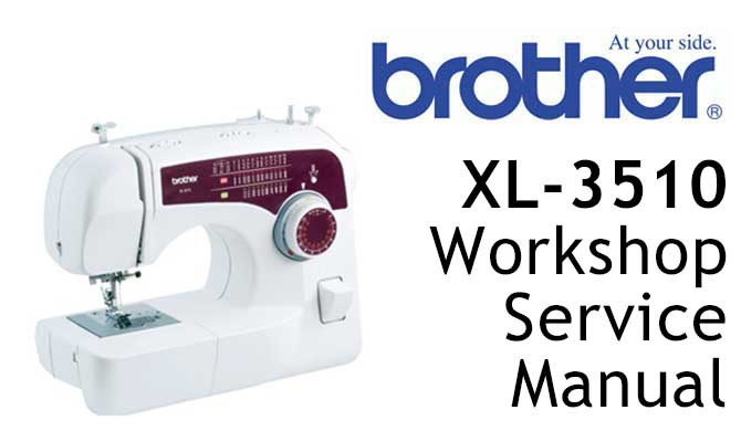 Brother XL-3510 Workshop Service & Repair Manual